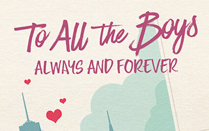 Michael Fimognari`s English rom-com film, `To All the Boys Always and Forever`